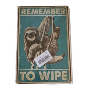 New Funny Metal "Remember To Wipe" Sign. 8x12 Inch.